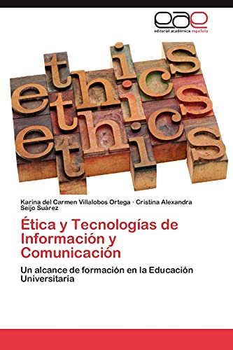 Etica y Tecnologias de Informacion y Comunicacion: Un alcance de formación en la Educación Universitaria