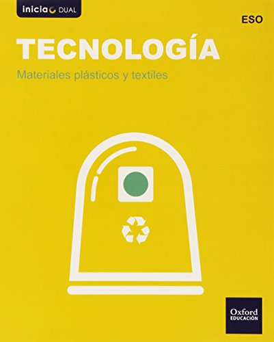 Tecnología Secundaria. Materiales Plásticos Y Textiles (Inicia Dual) - 9788467364002