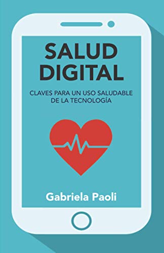 Salud digital: Claves para un uso saludable de la tecnología