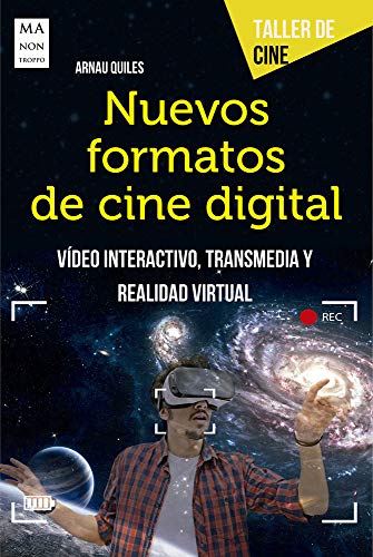 Nuevos formatos de cine digital: Vídeo Interactivo, Transmedia Y Realidad Virtual: 14,5 x 22 (Taller de cine)