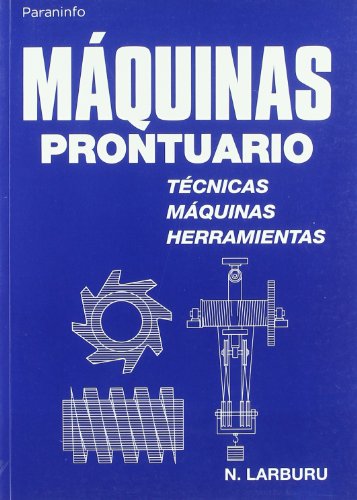 Máquinas prontuario. Técnicas, máquinas, herramientas (SIN COLECCION)