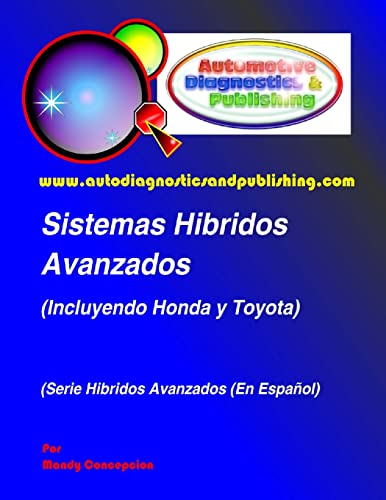 Sistemas Híbridos Avanzados: (Incluyendo Modelos HONDA y TOYOTA): Volume 1