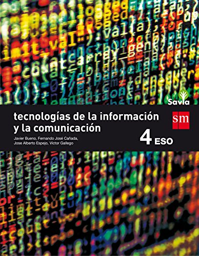 Tecnologías de la información y de la comunicación. 4 ESO. Savia - 9788467587043